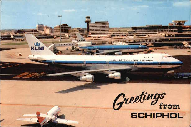 Greetings from  SCHIPHOL.